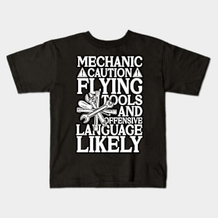 Mechanic Caution Flying Tools and Offensive Language Likely Kids T-Shirt